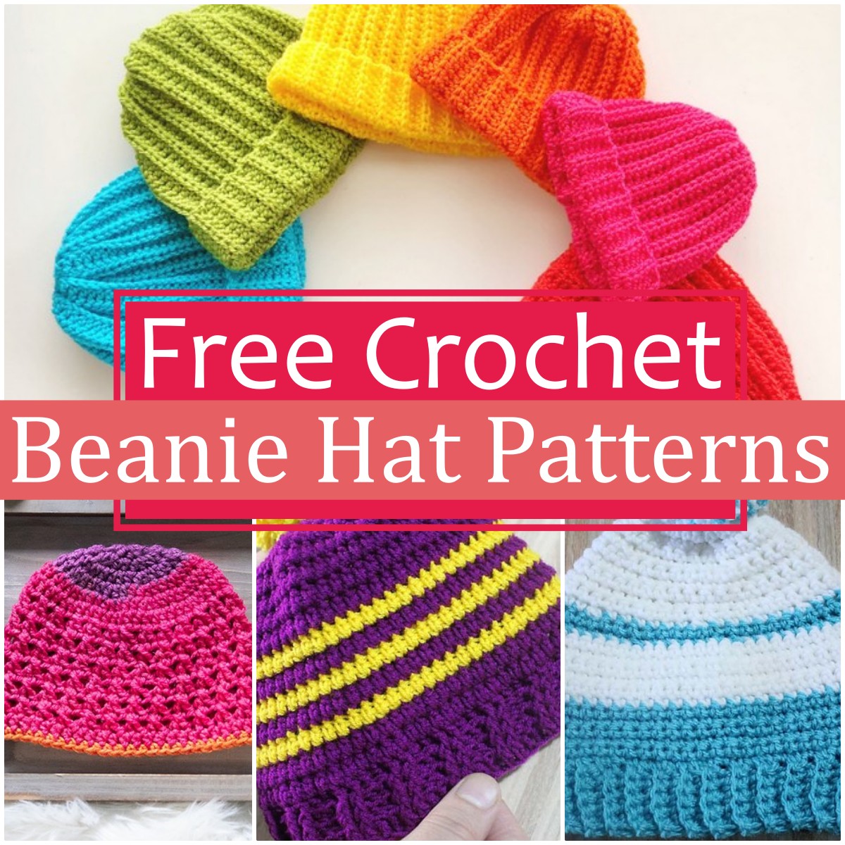 15 Free Crochet Beanie Hat Patterns All Sizes - All Crochet Pattern